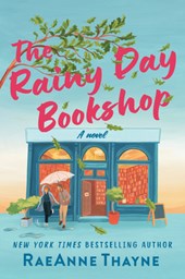 The Rainy Day Bookshop: A Contemporary Small-Town Story of Family, Community and Books