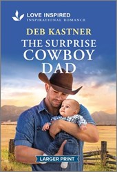 The Surprise Cowboy Dad: An Uplifting Inspirational Romance