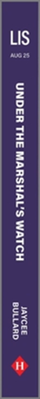 Under the Marshal's Watch