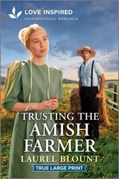 Trusting the Amish Farmer: An Uplifting Inspirational Romance