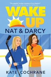 Wake Up, Nat & Darcy: A Spicy Sapphic Hockey Romance