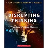 Disrupting Thinking: Why How We Read Matters