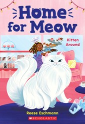 Eschmann, R: Kitten Around (Home for Meow #3)