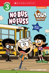 Penney, S: Loud House: No Bus, No Fuss