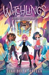 Ortega, C: House of Elephants (Witchlings 3)