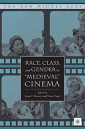 Race, Class, and Gender in "Medieval" Cinema
