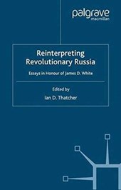 Reinterpreting Revolutionary Russia