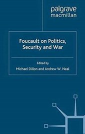 Foucault on Politics, Security and War
