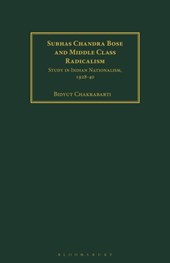 Subhas Chandra Bose and Middle Class Radicalism