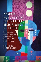 Zombie Futures in Literature, Media and Culture