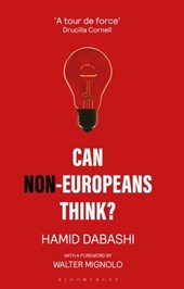 Dabashi, H: Can Non-Europeans Think?