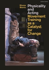 Physicality and Acting