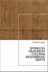 Spying on Muslims in Colonial Mozambique, 1964-74