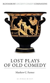 Lost Plays of Old Comedy