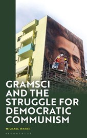 Gramsci and the Struggle for Democratic Communism