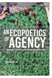 An Ecopoetics of Agency