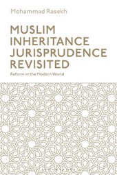 Muslim Inheritance Jurisprudence Revisited