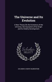 The Universe and Its Evolution