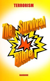 Terrorism - The Survival Bible Handbook