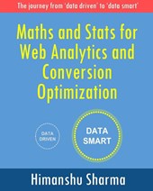 Maths and Stats for Web Analytics and Conversion Optimization