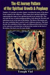 The 42 Journeys of our Spiritual Growth and Prophecy