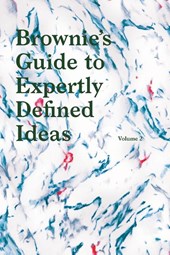 Brownies's Guide to Expertly Defined Ideas Volume 2