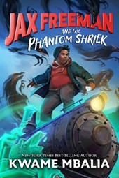 Jax Freeman and the Phantom Shriek