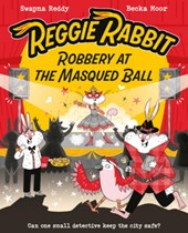 Reggie Rabbit and the Masqued Ball: Volume 3
