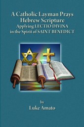 A CATHOLIC LAYMAN PRAYS HEBREW SCRIPTURE