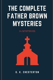 The Complete Father Brown Mysteries