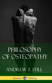 Philosophy of Osteopathy (Hardcover)