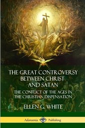 The Great Controversy Between Christ and Satan
