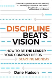 Discipline Beats Vision