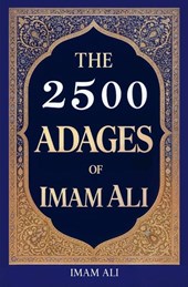 The 2500 Adages of Imam Ali