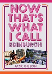 Now That's What I Call Edinburgh