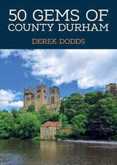50 Gems of County Durham