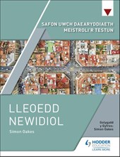 Safon Uwch Daearyddiaeth Meistroli'r Testun: Lleoedd Newidiol