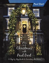 How to do Christmas with Paul Dart
