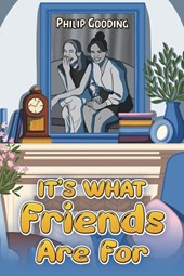 It's What Friends Are For