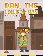 Dan, The Lollipop Man