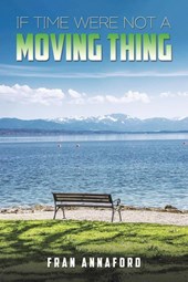If Time Were Not a Moving Thing