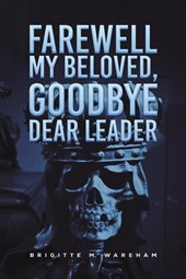 Farewell My Beloved, Goodbye Dear Leader