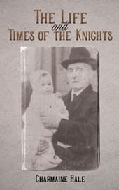 The Life and Times of the Knights