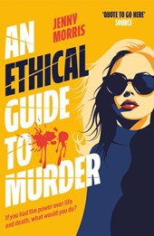 An Ethical Guide To Murder