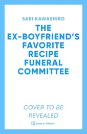 The Ex-Boyfriend's Favorite Recipe Funeral Committee