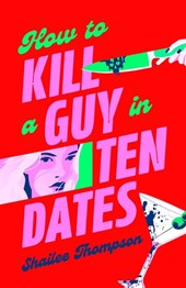 How to Kill a Guy in Ten Dates