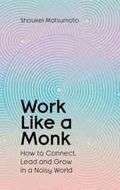 Work Like A Monk