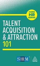 Talent Acquisition and Attraction 101