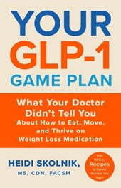 Your GLP-1 Game Plan