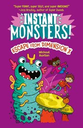 Instant Monsters! Escape from Dimension X